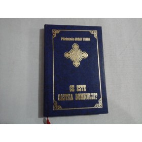     CE  ESTE  OASTEA  DOMNULUI?  -  Pr. Iosif  TRIFA  